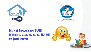 Kunci Jawaban TVRI 12 juni 2020 Kelas 1, 2, 3, 4, 5, 6, SD/MI