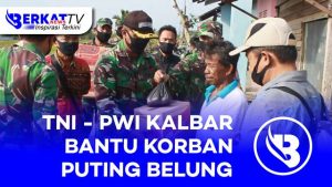 TNI-PWI Kalbar Bantu Korban Puting Beliung