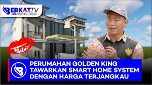 Perumahan Golden King, Tawarkan Smart Home System Dengan Harga Terjangkau