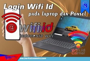 Login Wifi Id pada laptop dan Ponsel