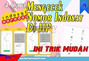 4 Cara Mengecek Nomor Indosat Di Hp, Ini Trik Mudah!