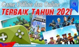 Game Offline dan Online Terbaik Tahun 2021
