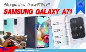 Harga dan Spesifikasi Hp Samsung Galaxy A71 Terbaru