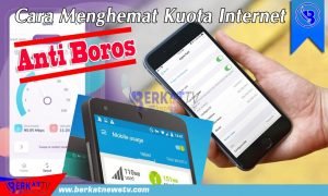 Cara Menghemat Kuota Internet Anti Boros