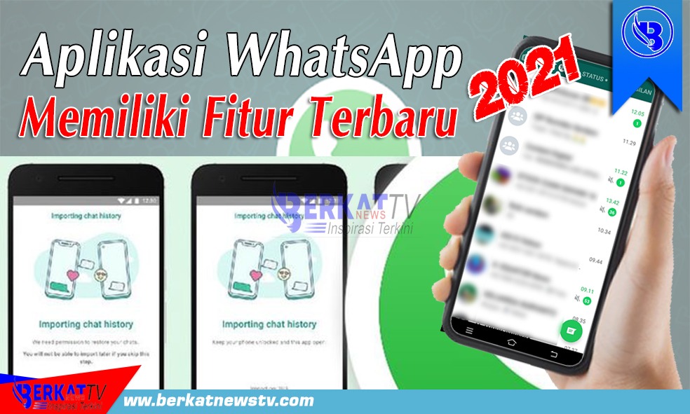 Aplikasi WhatsApp Memiliki Fitur Terbaru 2021