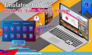 Emulator Android Untuk PC Yang Sangat Ringan