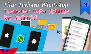 Fitur Terbaru WhatsApp Transfer Data iPhone ke Android