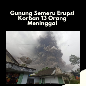Gunung Semeru Erupsi Korban 13 Orang Meninggal