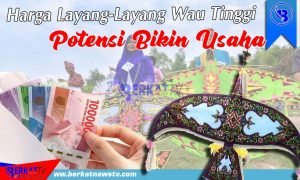 Harga Layang Layang Wau Tinggi, Potensi Bikin Usaha!