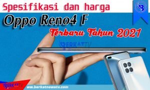 Spesifikasi Hp Oppo Reno4 F Terbaru Tahun 2021