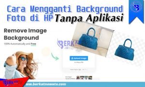 Cara Mengganti Background Foto di Hp Tanpa Aplikasi