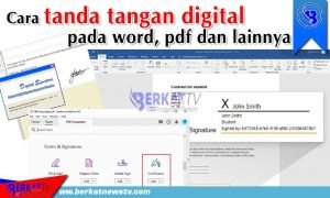 Cara Tanda Tangan Digital pada Word, PDF dan lainnya