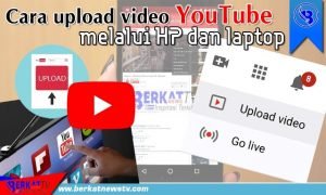 Cara Upload Video youtube Melalui Hp dan Laptop