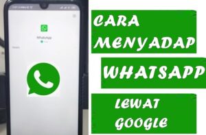 Cara Menyadap Whatsapp Lewat Google Paling Ampuh