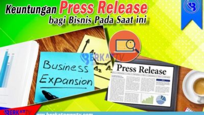 Keuntungan Press Release Bagi Bisnis Saat Ini