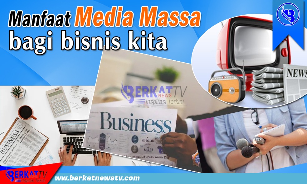 Manfaat media massa dalam dunia bisnis