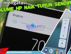 Mengatasi Volume Handphone Naik Turun Sendiri