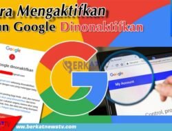 Cara Mengaktifkan Akun Gmail yang Dinonaktifkan