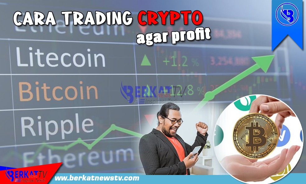 Cara trading crypto agar tetap profit