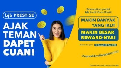 Nasabah Bank Jawa Barat (BJB) yang membawa teman untuk menjadi kreditur akan mendapatkan cuan dari program BJB Prestise