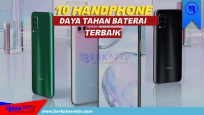 Inilah 10 HP Terbaik dengan Baterai Tahan Lama