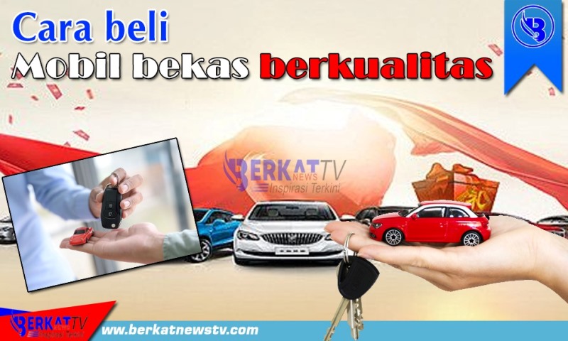 Cara beli mobil bekas berkualitas