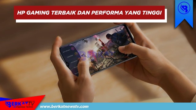 Membahas HP Gaming Terbaik dengan Performa Tinggi dan Layar Berkualitas