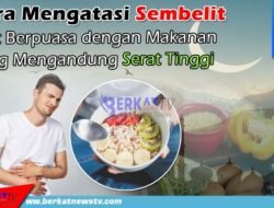 Mengatasi Sembelit saat Puasa dengan Makanan Berserat Tinggi
