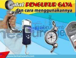 Alat Pengukur Gaya dan Cara Menggunakannya