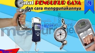 Alat pengukur gaya dan cara menggunakannya