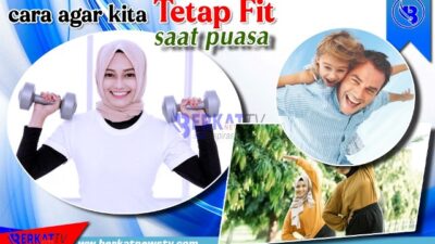 Tips Agar Tubuh Tetap Fit Saat Puasa