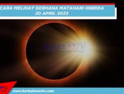 Cara Melihat Gerhana Matahari 20 April 2023
