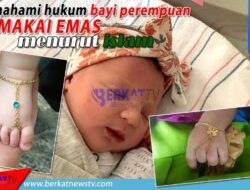 Memahami Hukum Bayi Perempuan Memakai Emas Menurut Islam