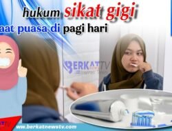 Hukum Sikat Gigi Saat Puasa di Pagi Hari