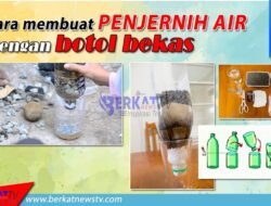Cara Membuat Penjernih Air Dengan Botol Bekas