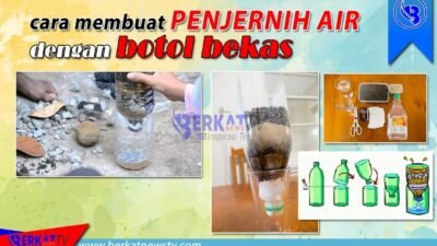 Cara Membuat Penjernih Air Dengan Botol Bekas