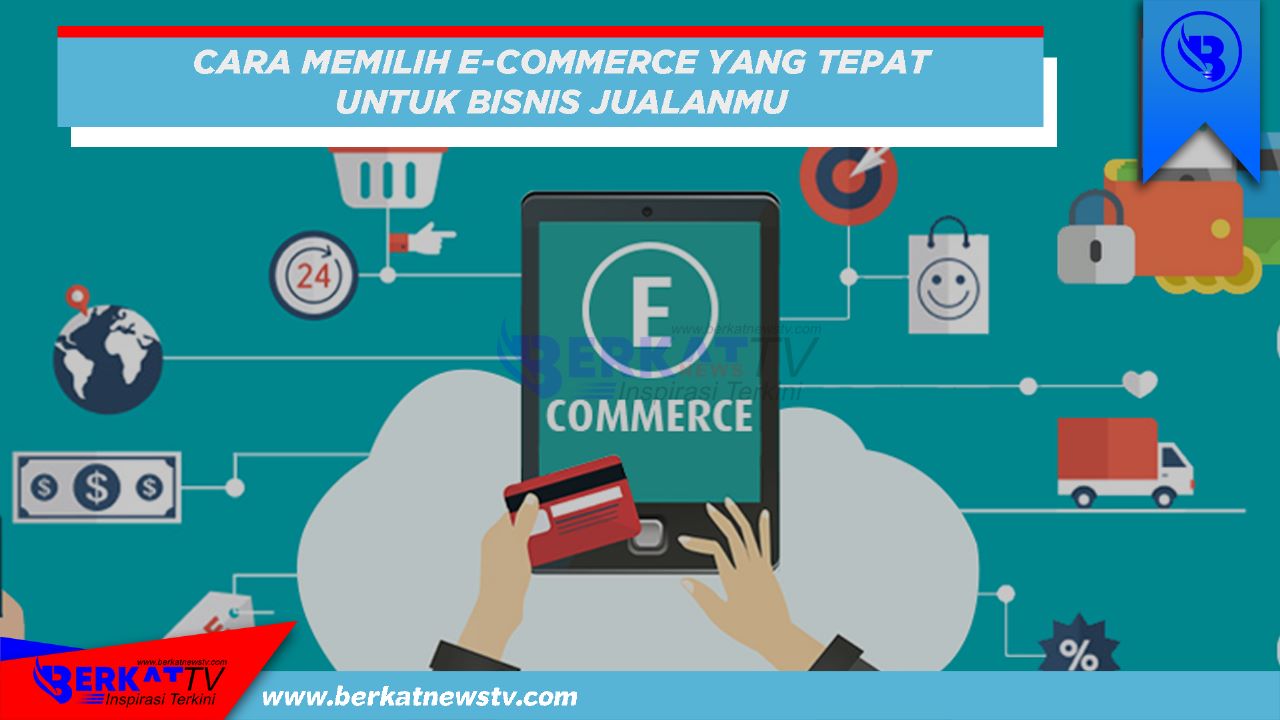 Memilih platform e-commerce yang tepat untuk bisnis jualanmu