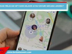 Aplikasi Pelacak HP yang Hilang atau Dicuri Secara Akurat