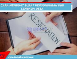 Contoh Surat Pengunduran Diri Lembaga Desa