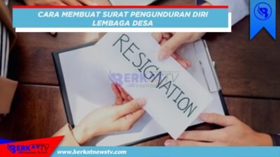 Contoh surat pengunduran di dari lembaga desa