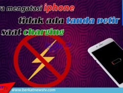 Mengatasi iPhone Tidak Ada Tanda Petir Saat Charging