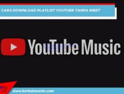 Download Playlist Youtube Tanpa Ribet