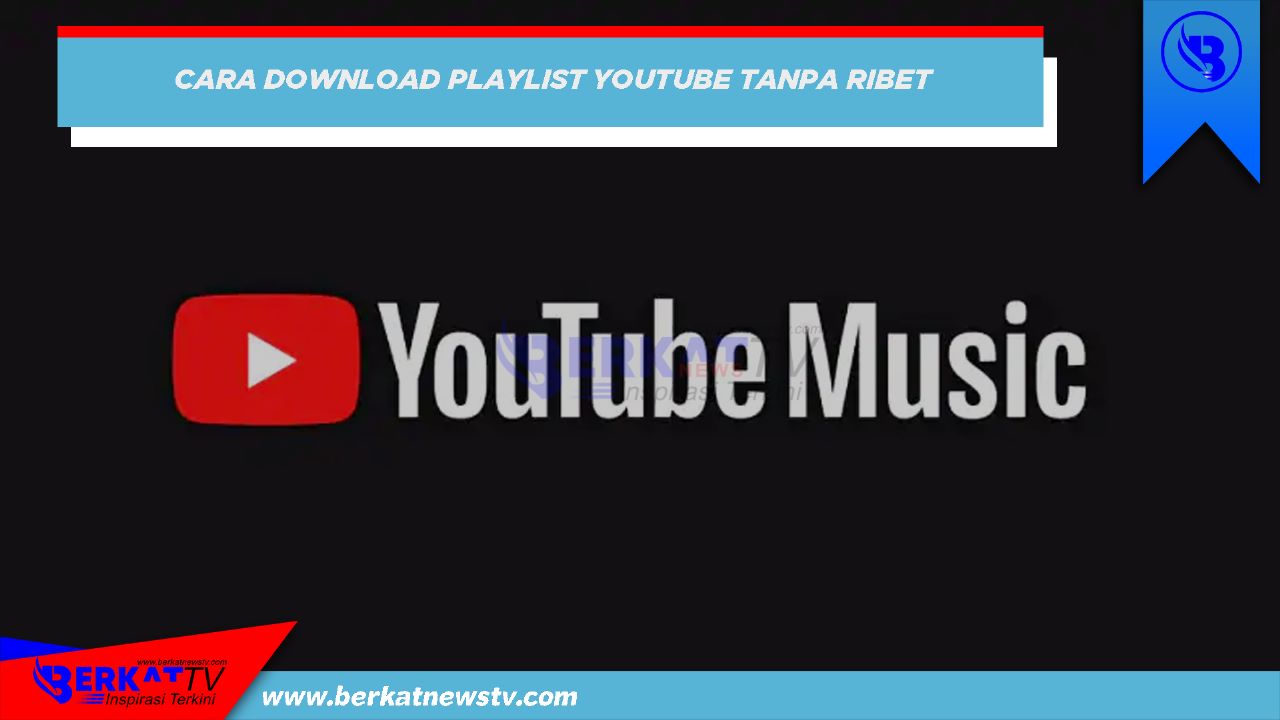 Cara download playlist youtube tanpa ribet