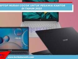 Laptop Murah Cocok Untuk Pegawai Kantoran