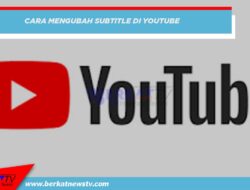 Cara Mengubah Subtitel di Youtube