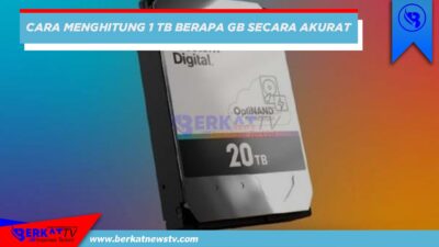Cara Menghitung 1 TB Berapa GB Secara Akurat