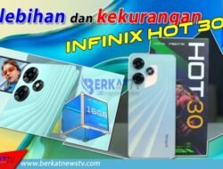 Kelebihan dan Kekurangan Infinix Hot 30