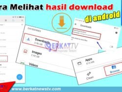 Cara Melihat Hasil Download di Android