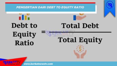 Pengertian Debt to Equity Ratio (DER) Secara Lengkap