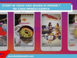 Story IG Tidak Ada Suara di iPhone. Ini Cara Mengatasinya